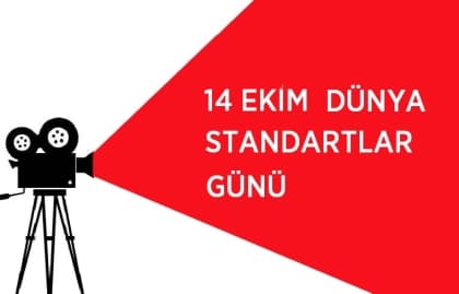 14 Ekim Dünya Standartlar Gününüzü Kutluyoruz