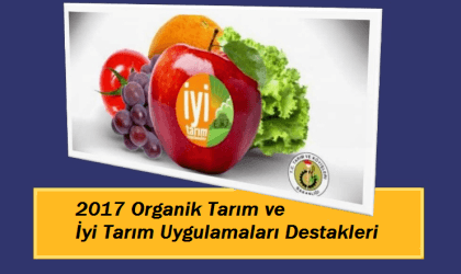 2017'nin Organik ve İyi Tarım Uygulamaları Destek Planı Açıklandı