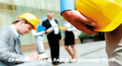 Dünya İş Sağlığı ve Güvenliği ( İSG ) Günü Etkinliği